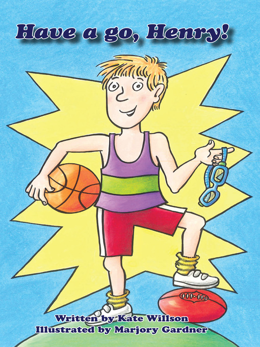 Title details for Have a Go, Henry! by Kate Willson - Available